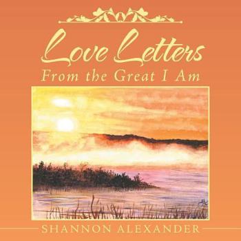 Paperback Love Letters From the Great I Am Book