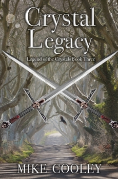 Paperback Crystal Legacy: Legend of the Crystals, Book Three Book