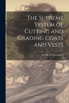 Paperback The Supreme System of Cutting and Grading Coats and Vests Book