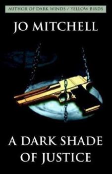 Paperback A Dark Shade of Justice Book