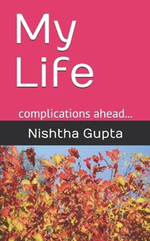 Paperback My Life: complications ahead... Book