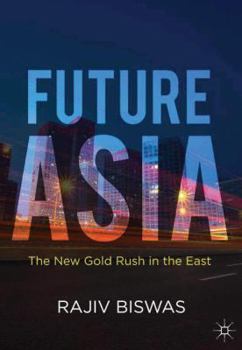 Hardcover Future Asia: The New Gold Rush in the East Book