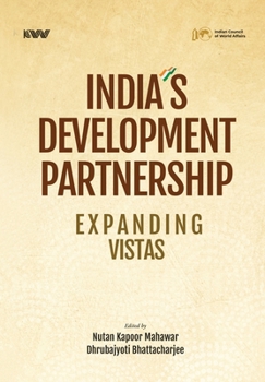 Hardcover India's Development Partnership: Expanding Vistas Book