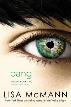 Bang - Book #2 of the Visions