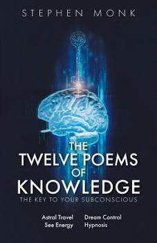 Paperback The Twelve Poems Of Knowledge: The Key To Your Subconscious Book