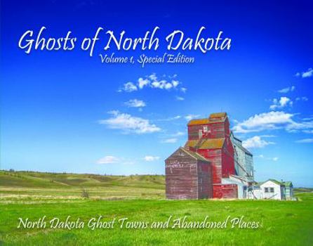 Paperback Ghosts of North Dakota, Volume 1, Special Edition Book