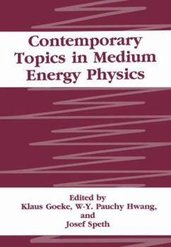 Paperback Contemporary Topics in Medium Energy Physics Book