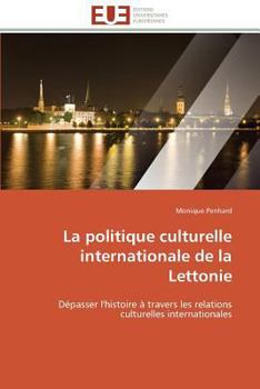 Paperback La politique culturelle internationale de la lettonie [French] Book