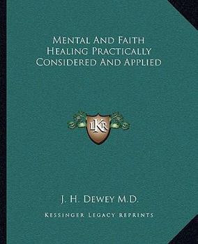 Paperback Mental And Faith Healing Practically Considered And Applied Book