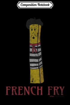 Composition Notebook: French Fry Paris Flag Men Women and Kids Journal/Notebook Blank Lined Ruled 6x9 100 Pages