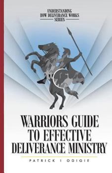 Paperback Warrior's Guide to Effective Deliverance Ministry Book