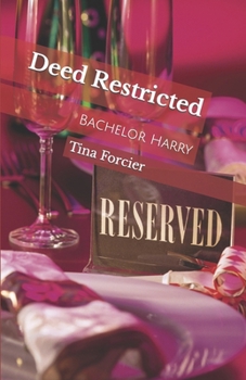 Paperback Deed Restricted: Bachelor Harry Book
