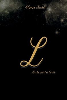 Paperback L: De la Mort à la Vie [French] Book