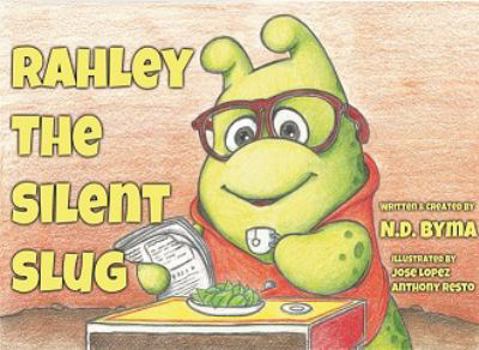 Rahley the Silent Slug