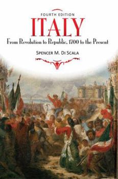 Paperback Italy: From Revolution to Republic, 1700 to the Present, Fourth Edition Book