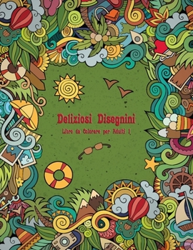 Paperback Deliziosi Disegnini Libro da Colorare per Adulti 1 [Italian] Book
