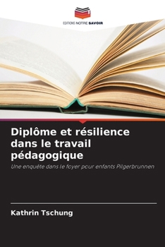 Paperback Diplôme et résilience dans le travail pédagogique [French] Book