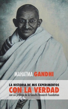 Hardcover Mahatma Gandhi: la historia de mis experimentos con la Verdad [Spanish] Book