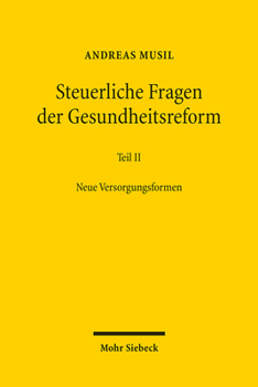 Paperback Steuerliche Fragen Der Gesundheitsreform: Teil II - Neue Versorgungsformen [German] Book