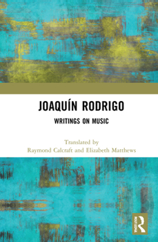 Hardcover Joaquín Rodrigo: Writings on Music Book