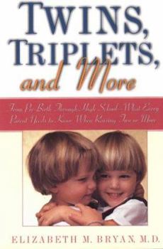 Paperback Twins, Triplets, and More: From Pre-Birth Through High School - What Every Parent Needs to Know When Raising Two or More Book