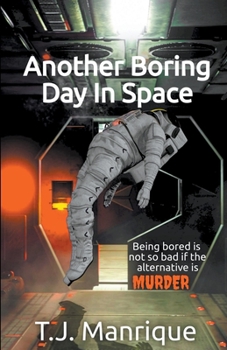 Paperback Another Boring Day In Space Book