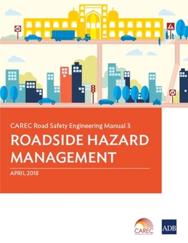 Paperback CAREC Road Safety Engineering Manual 3: Roadside Hazard Management Book