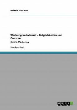 Paperback Werbung im Internet - Möglichkeiten und Grenzen: Online-Marketing [German] Book