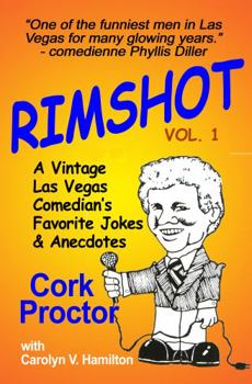 Paperback Rimshot: A Vintage Las Vegas Comedian's Favorite Jokes & Anecdotes, Volume 1 Book