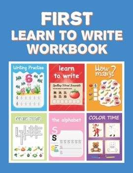 Paperback First Learn to Write Workbook: Practice for Kids with Pen Control, Line Tracing, Letters, and More! (Kids coloring activity books) Book