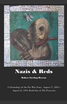 Paperback Nazis & Reds: A Chronology of the Prewar Years. Book One of The Protocols Quartet. Book