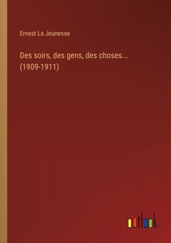 Paperback Des soirs, des gens, des choses... (1909-1911) [French] Book