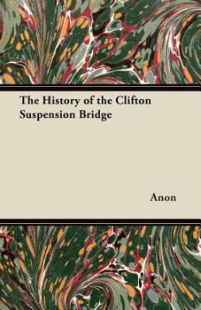 Paperback The History of the Clifton Suspension Bridge Book