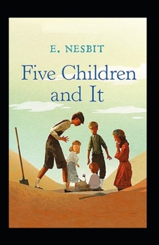 Paperback Five Children and It Annotated Book