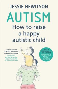 Paperback Autism: How to Raise a Happy Autistic Child Book