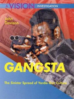 Paperback Gangsta: The Sinister Spread of Yardie Gun Culture Book