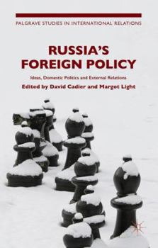 Hardcover Russia's Foreign Policy: International Perceptions, Domestic Politics and External Relations Book