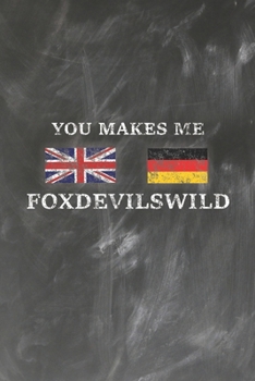 Paperback Grand Fantasy Designs - Notes: Spruch Sprache UEbersetzung You Makes Me Foxdevilswild - Monatsplaner 15,24 x 22,86 [German] Book