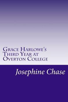 Grace Harlowe's Third Year at Overton College - Book #3 of the College Girls Series