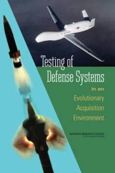Paperback Testing of Defense Systems in an Evolutionary Acquisition Environment Book