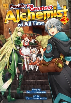 Paperback Possibly the Greatest Alchemist of All Time, Vol 3 Book
