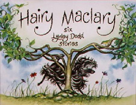 Hairy Maclary : Six Lynley Dodd Stories - Book  of the Hairy Maclary