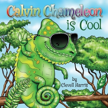 Paperback Calvin Chameleon is Cool Book