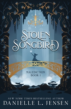 Stolen Songbird - Book #1 of the Malediction Trilogy