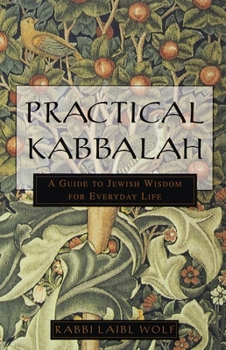 Paperback Practical Kabbalah: A Guide to Jewish Wisdom for Everyday Life Book