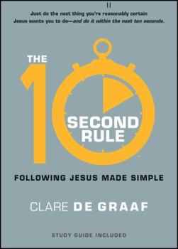 Paperback The 10-Second Rule: Following Jesus Made Simple Book