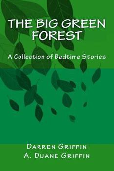 Paperback The Big Green Forest: A Collection of Bedtime Stories Book