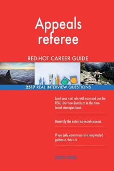 Appeals referee RED-HOT Career Guide; 2517 REAL Interview Questions