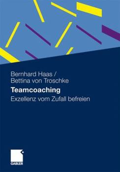 Paperback Teamcoaching: Exzellenz Vom Zufall Befreien [German] Book