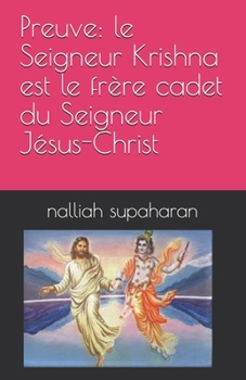Paperback Preuve: le Seigneur Krishna est le fr?re cadet du Seigneur J?sus-Christ [French] Book
